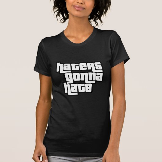 Haters gonna hate t-shirt (Voorkant)