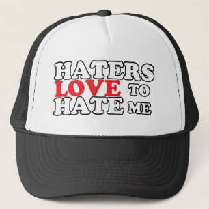 Haters haten me graag trucker pet