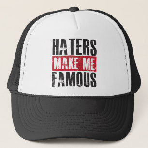 Haters maken me beroemd trucker pet