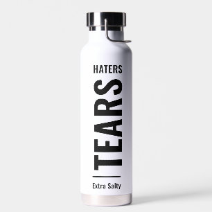 Haters Sarcastic Funny Sassy Waterfles