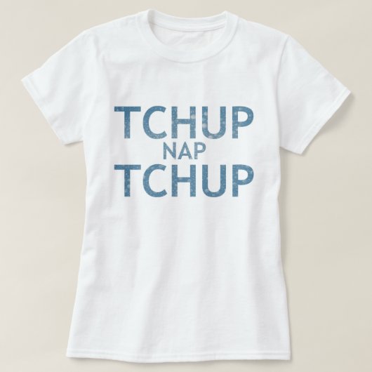 Hatian T-Shirt (TCHUP Nap TCHUP) (Design voorkant)