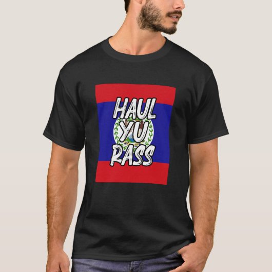 Haul Yu Rass Pride Belize Vlag Afro Pride Belizean T-shirt (Voorkant)