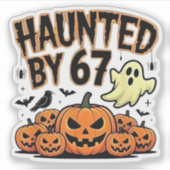 Haunted by 67 beroemd gemaakt door Funny Ghost & P Sticker (Voorkant)