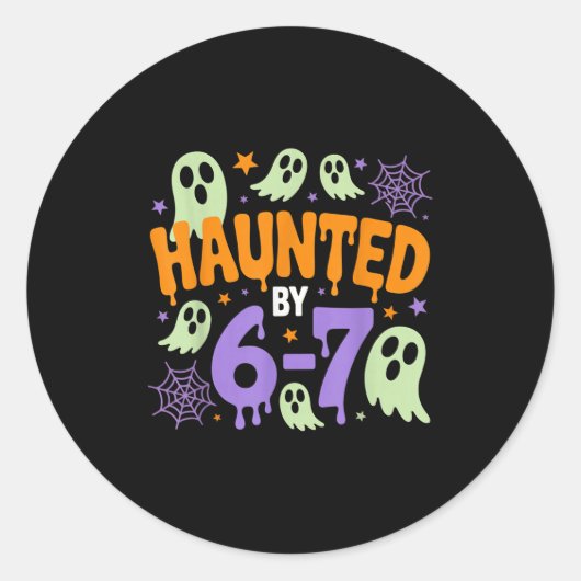 Haunted By 67 – Funny Halloween Costume 6 7 Six Se Ronde Sticker (Voorkant)