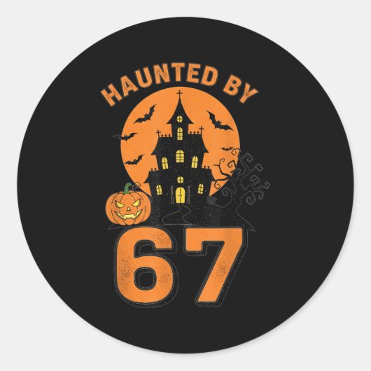 Haunted By 67 Funny Halloween Ronde Sticker (Voorkant)