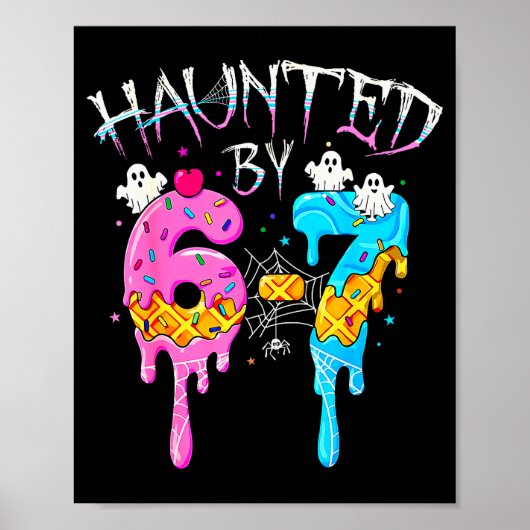 Haunted By 67 Ice Cream Drip Funny Six Seven Meme Poster (Voorkant)
