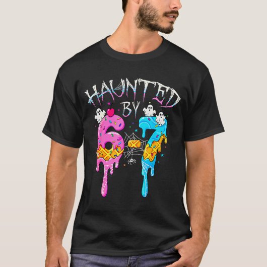 Haunted By 67 Ice Cream Drip Funny Six Seven Meme T-shirt (Voorkant)