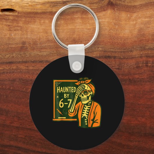 Haunted By 6 7 Funny Teacher 67 Halloween Skeleton Sleutelhanger (Voorkant)