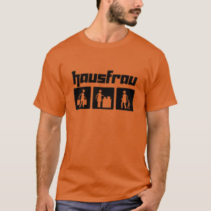 Hausfrau 2 t-shirt