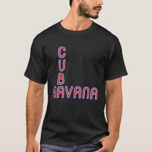 Havana Cuba Revel Proud Cuban Cuba Vlag Havana T-shirt