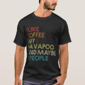 Havapoo Dog Owner Coffee Lover Funny Quote  T-shirt (Voorkant)
