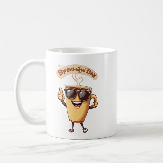 "Have a Brew-tiful Day" Coffee Mug (Gauche)