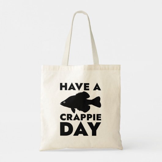 Have A Crappie Day Tote Bag (Achterkant)