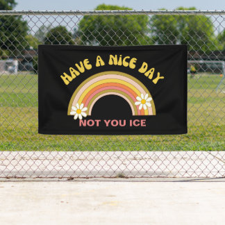 Have A Nice Day Not You Ice Retro Style Spandoek