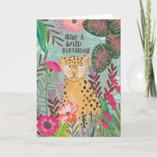 Have a Wild Birthday Leopard Jungle Floral Card Kaart (Voorkant)