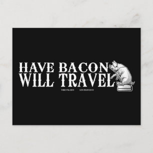 Have Bacon Will Travel Briefkaart