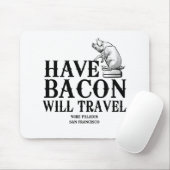 Have Bacon Will Travel Muismat (Met muis)