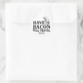 Have Bacon Will Travel Ronde Sticker (Tas)