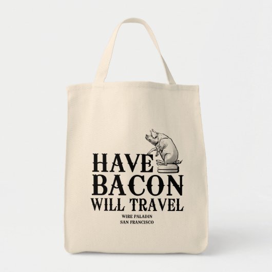 Have Bacon Will Travel Tote Bag (Voorkant)