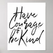 Have Courage And Be Kind Courageous Quote Men Wome Poster (Voorkant)