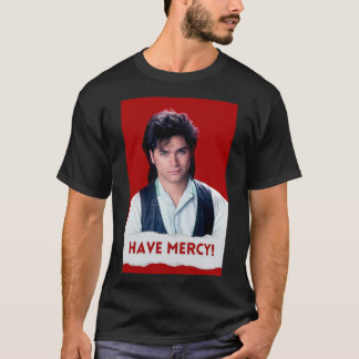 Have mercy Poster T-shirt