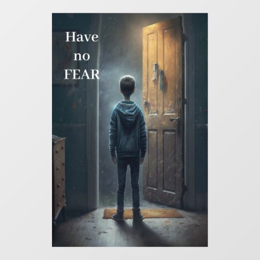 Have no Fear Raamsticker (Vel)