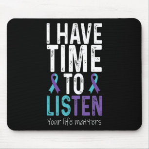 Have Time To Listen - Suicide Prevention Awareness Muismat