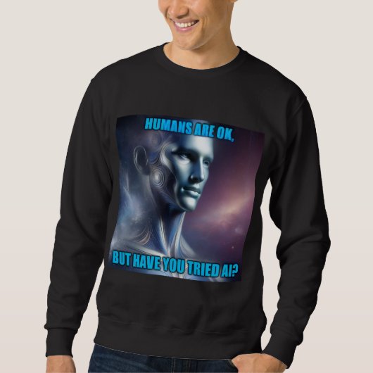 Have you Tried AI - Men's Black Sweatshirt (Devant)