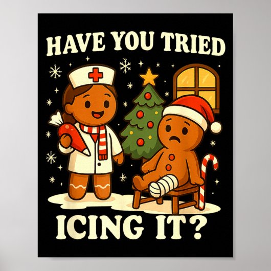 Have You Tried Icing It Gingerbread Christmas  Poster (Voorkant)