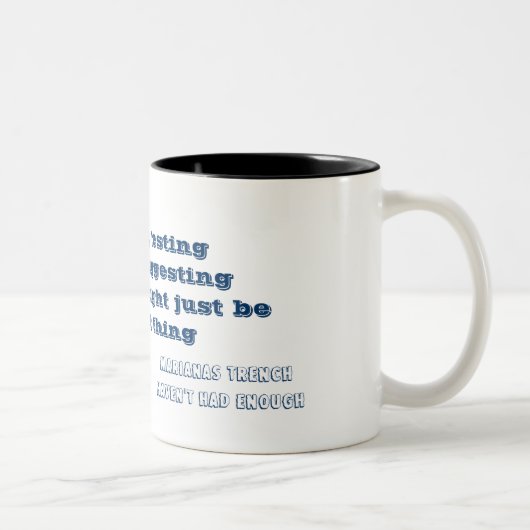 Haven't had enough lyrics mug (Droit)