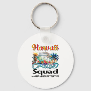 Hawaii Cruise Squad 2025 Hawaii Vriend Familie Cru Sleutelhanger