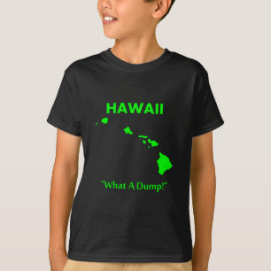 Hawaii - Wat een rotzooi! T-shirt