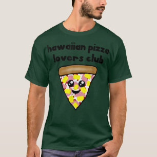 Hawaiian Pizza Lovers Club Funny Ham Pineapple Car T-shirt