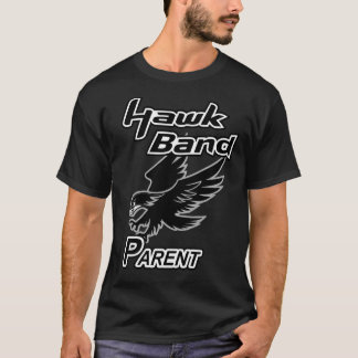 Hawk Band Parent-Shirt T-shirt
