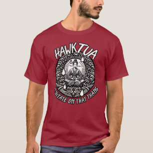Hawk Tua Mediteren op het Thang T-shirt