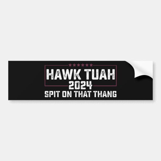 Hawk Tuah 2024 Spuug op dat ding presidentieel Bumpersticker (Voorkant)