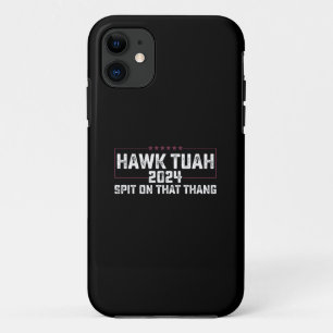 Hawk Tuah 2024 Spuug Op Dat Ding Presidentieel iPhone 11 Hoesje