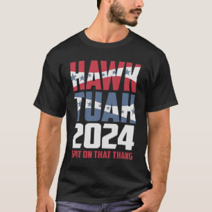 Hawk Tuah 24 spuugde op die Thang sarcastisch T-shirt