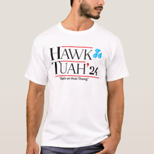 Hawk tuah 24 spuugt op die thang virale meme t-shirt