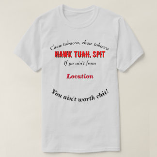 Hawk Tuah Gepersonaliseerde Aanpasbare Locatie LT T-shirt