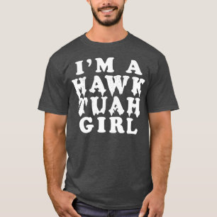 Hawk Tuah Meisje T-shirt