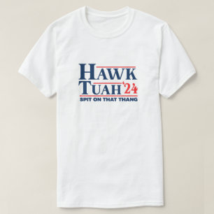 Hawk Tuah Shirt Spit op die Thang 24