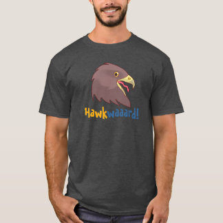 Hawkwaa aard! (M, Kleuroptie) T-shirt