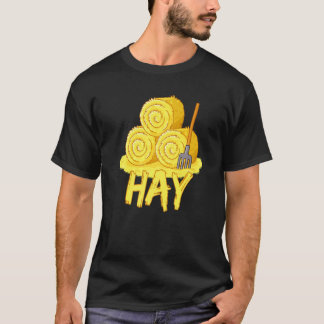 Hay Farmer Farming Farmer Hay T-shirt