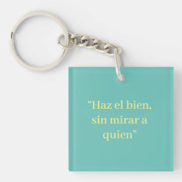 Haz el bien sin mirar a quien sleutelhanger