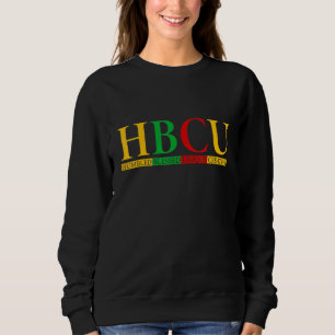 Hbcu - Geloofde, creatieve unieke historische stan Trui