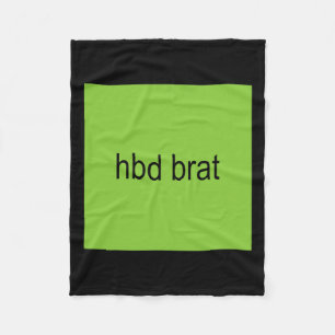 Hbd Brat Birthday Green Funny Meme Gen Z Adult You Fleece Deken