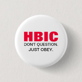 HBIC Head B* in Charge roze en Black Button