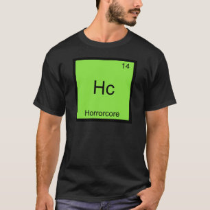 Hc - Horrorcore Grappig Chemie Element Symbool T-s T-shirt