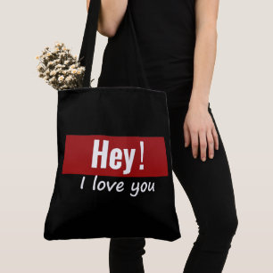 Hé, Bag! I love you Draagtas